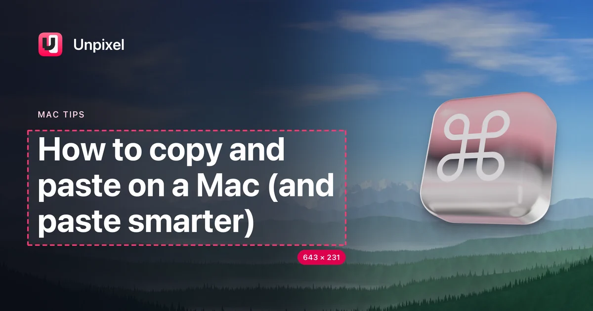 Title card: How to copy and paste on a Mac (and paste smarter)
