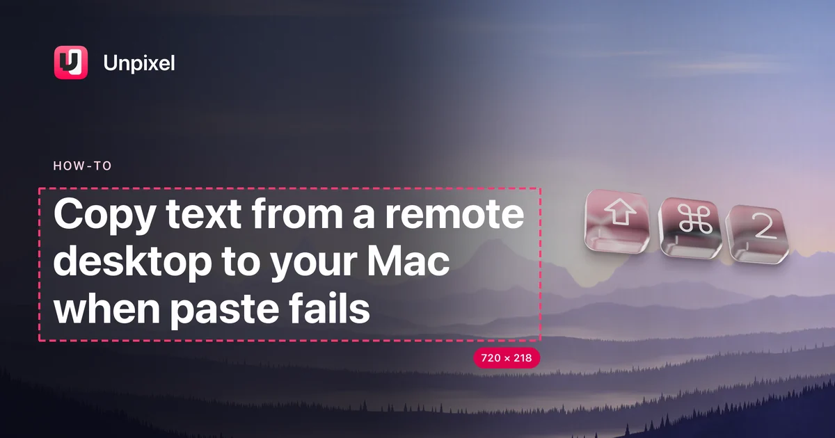 Title card: Copy text from a remote desktop to your Mac when paste fails