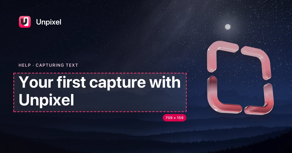 Title card: Your first capture with Unpixel