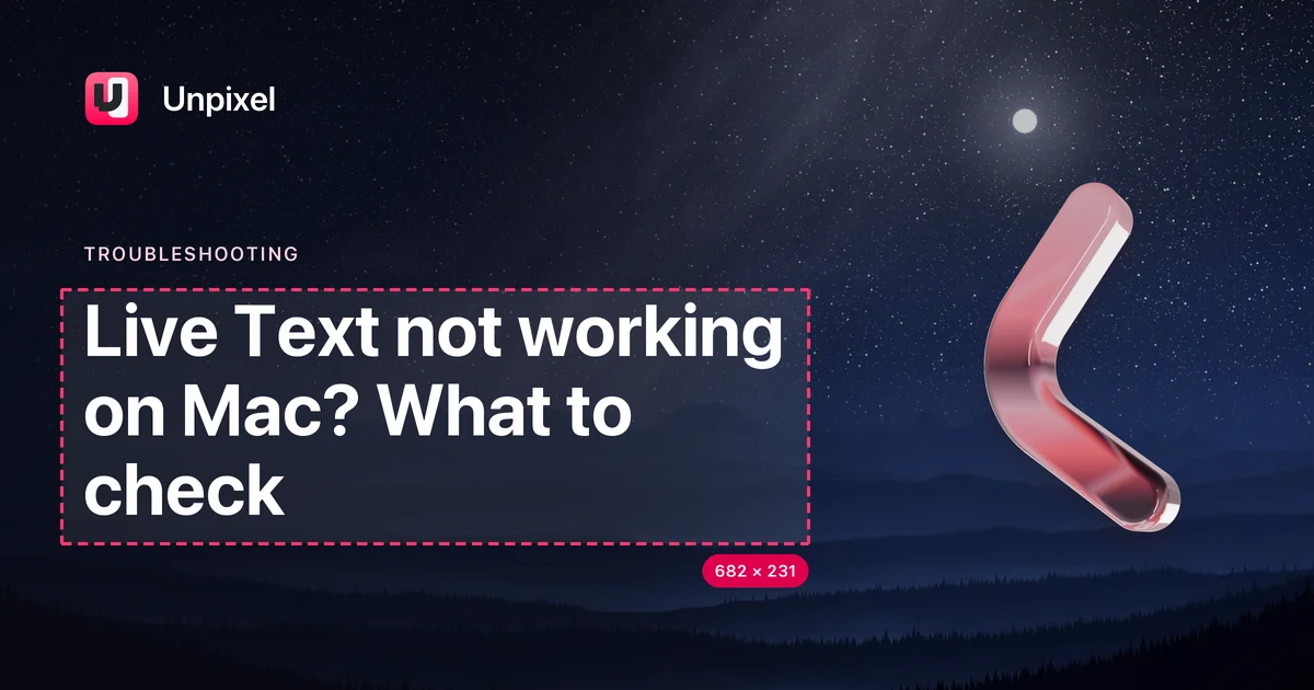 Title card: Live Text not working on Mac? What to check