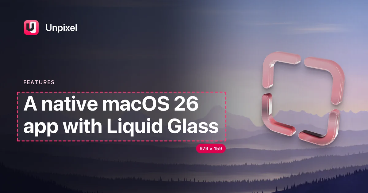 Title card: A native macOS 26 app with Liquid Glass