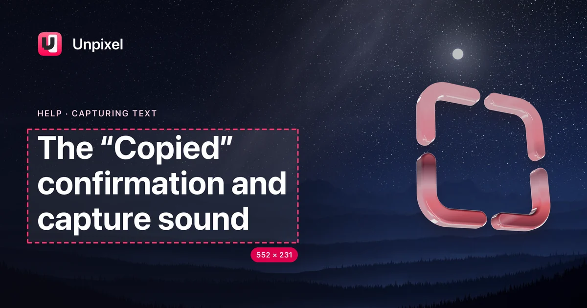 Title card: The “Copied” confirmation and capture sound
