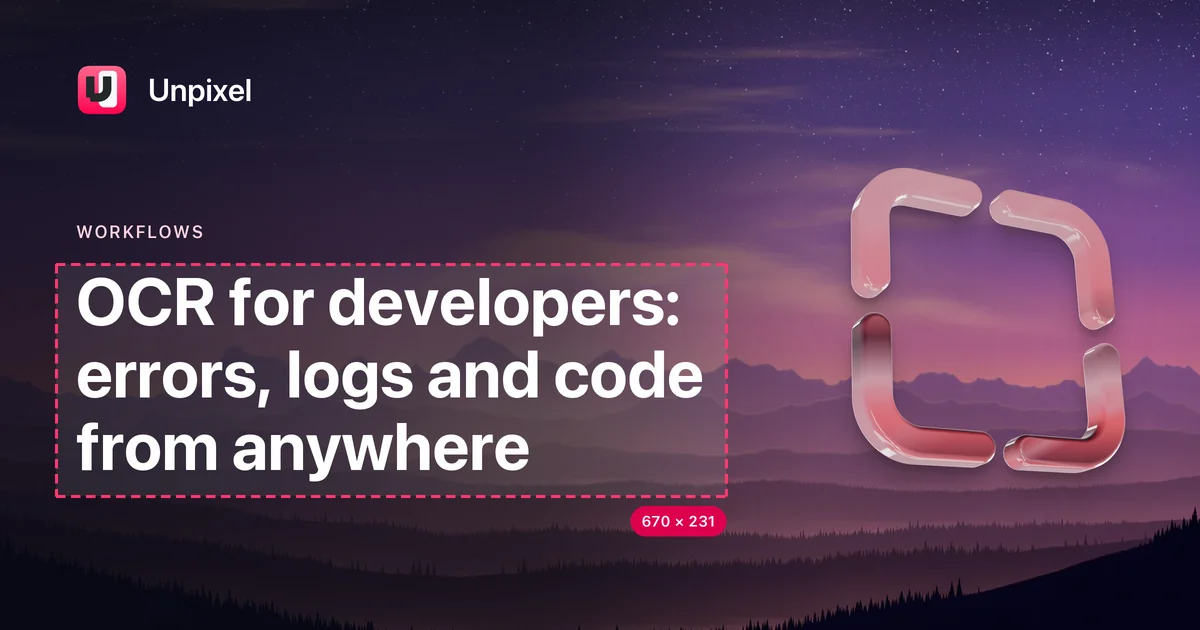 Title card: OCR for developers: errors, logs and code from anywhere
