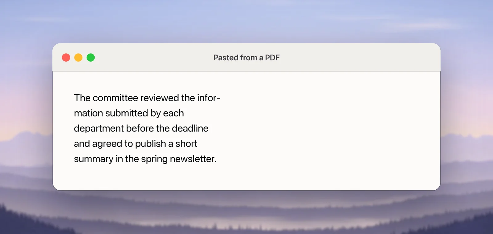 A paragraph pasted from a PDF with a break at every line end