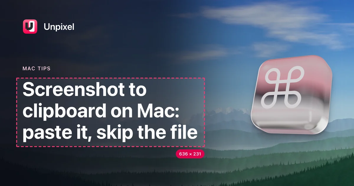 Title card: Screenshot to clipboard on Mac: paste it, skip the file