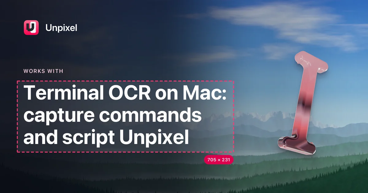 Title card: Terminal OCR on Mac: capture commands and script Unpixel