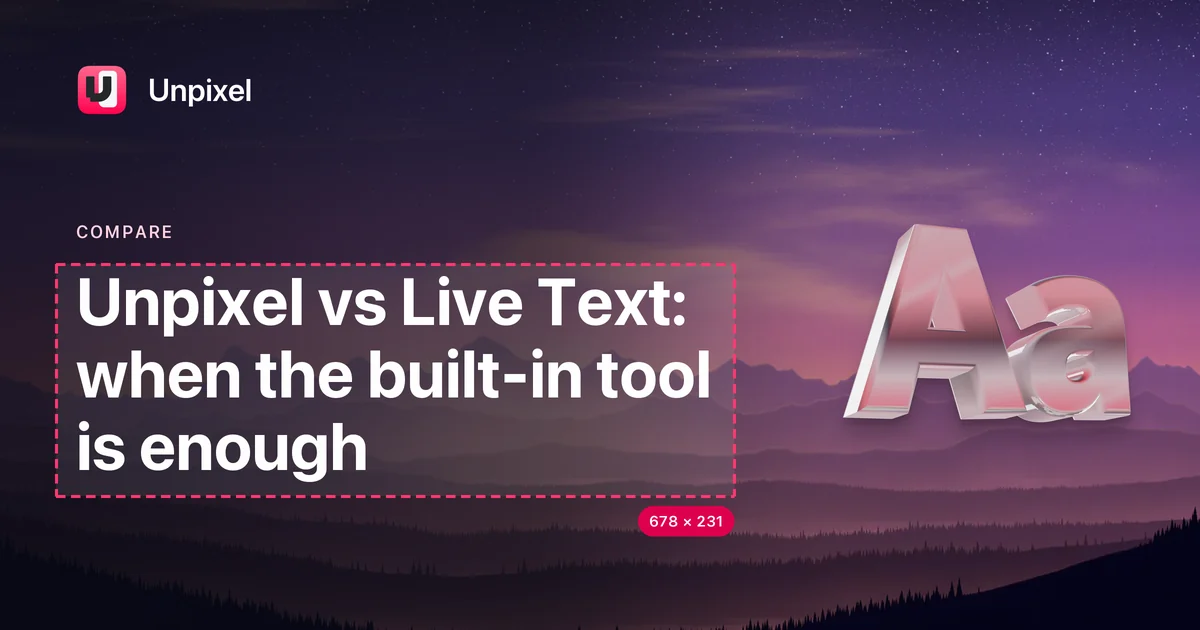 Title card: Unpixel vs Live Text: when the built-in tool is enough