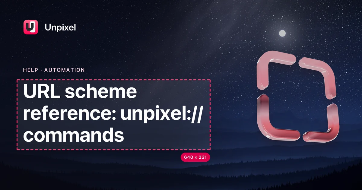 Title card: URL scheme reference: unpixel:// commands